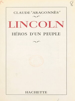 cover image of Lincoln, héros d'un peuple